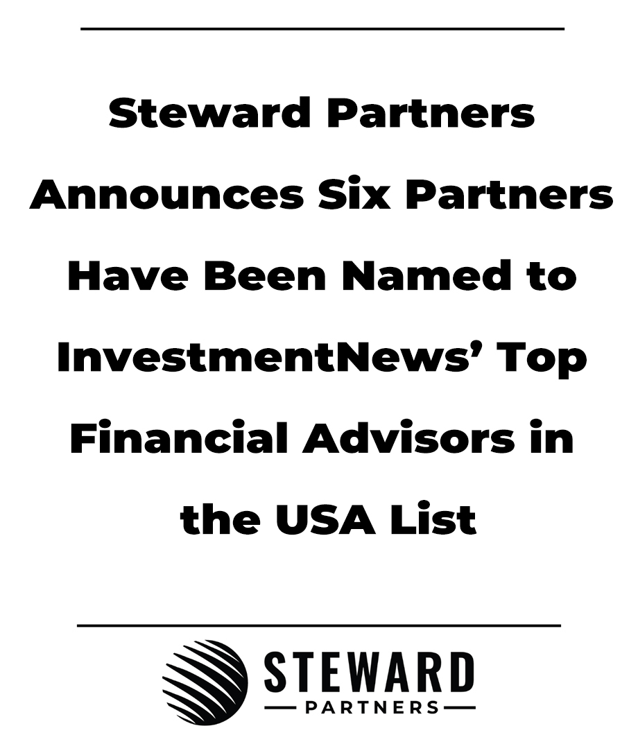 Steward Partners Announces Six Partners Have Been Named to InvestmentNews’ Top Financial Advisors in the USA List